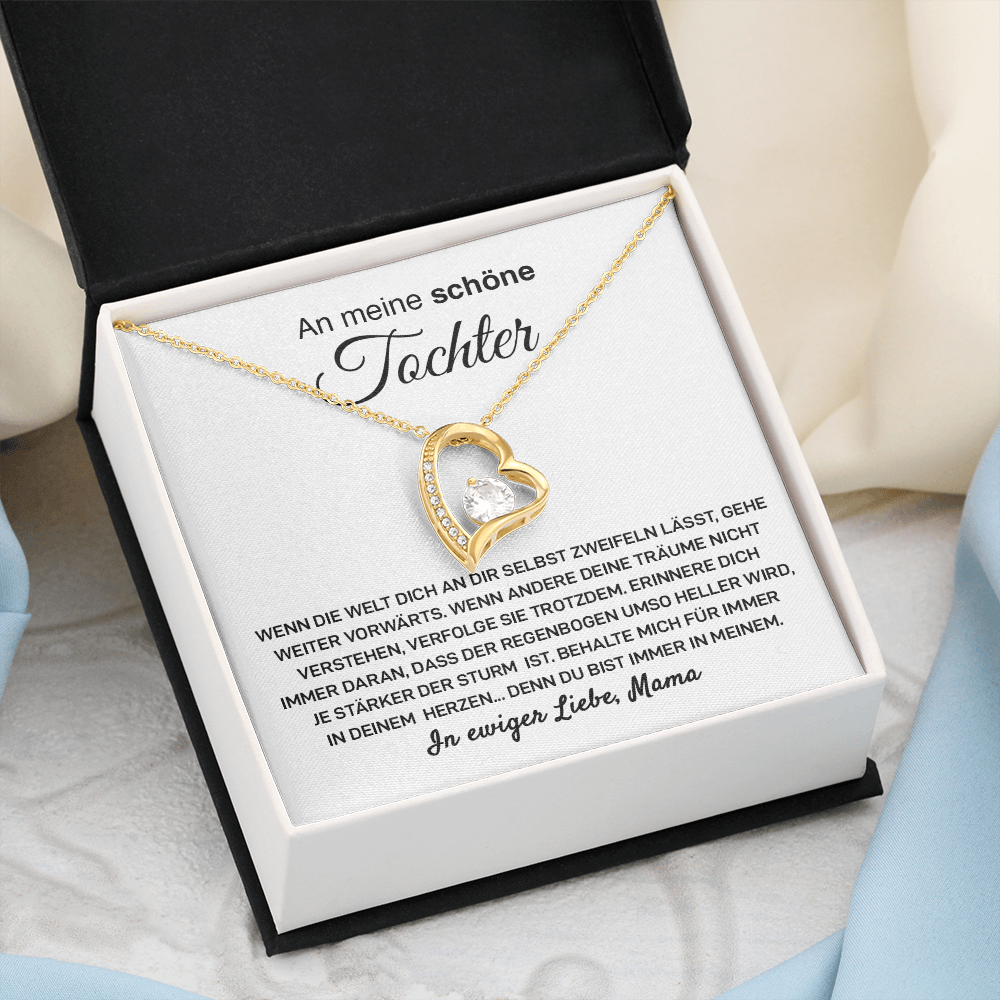 An meine Tochter – Mach weiter so – Liebe, Mama – Herz