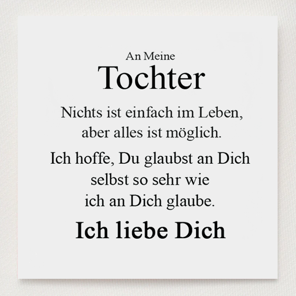 An meine Tochter – ich glaube immer an dich